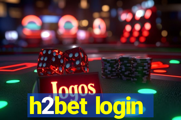 h2bet login